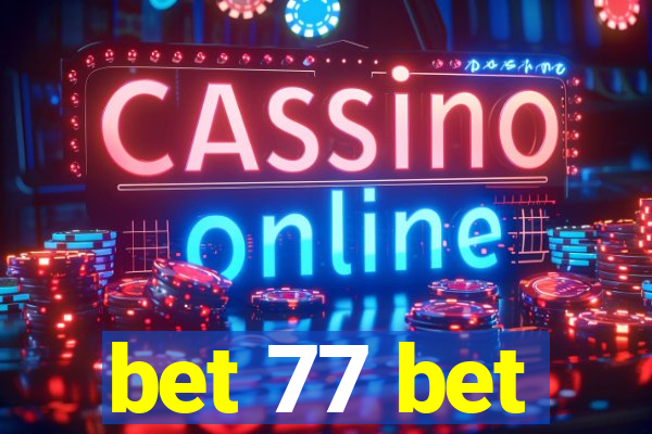 bet 77 bet